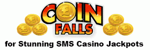 coinfalls sms casino